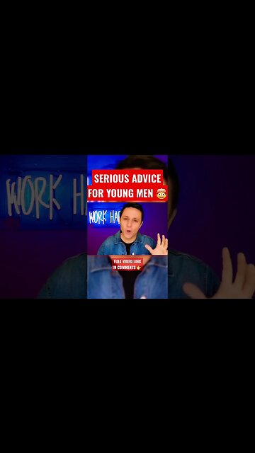 SERIOUS ADVICE FOR YOUNG MEN 🤯 #shorts