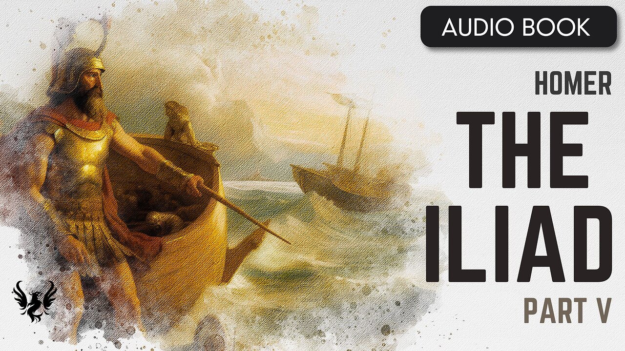 💥 HOMER ❯ The Iliad ❯ AUDIOBOOK Part 5 📚