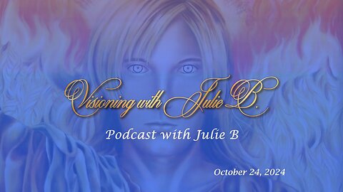 Podcast 10.24.24: VJB on YouTube! A Call to Unity, Wisdom & Holy Fire Channeled Message from Uriel