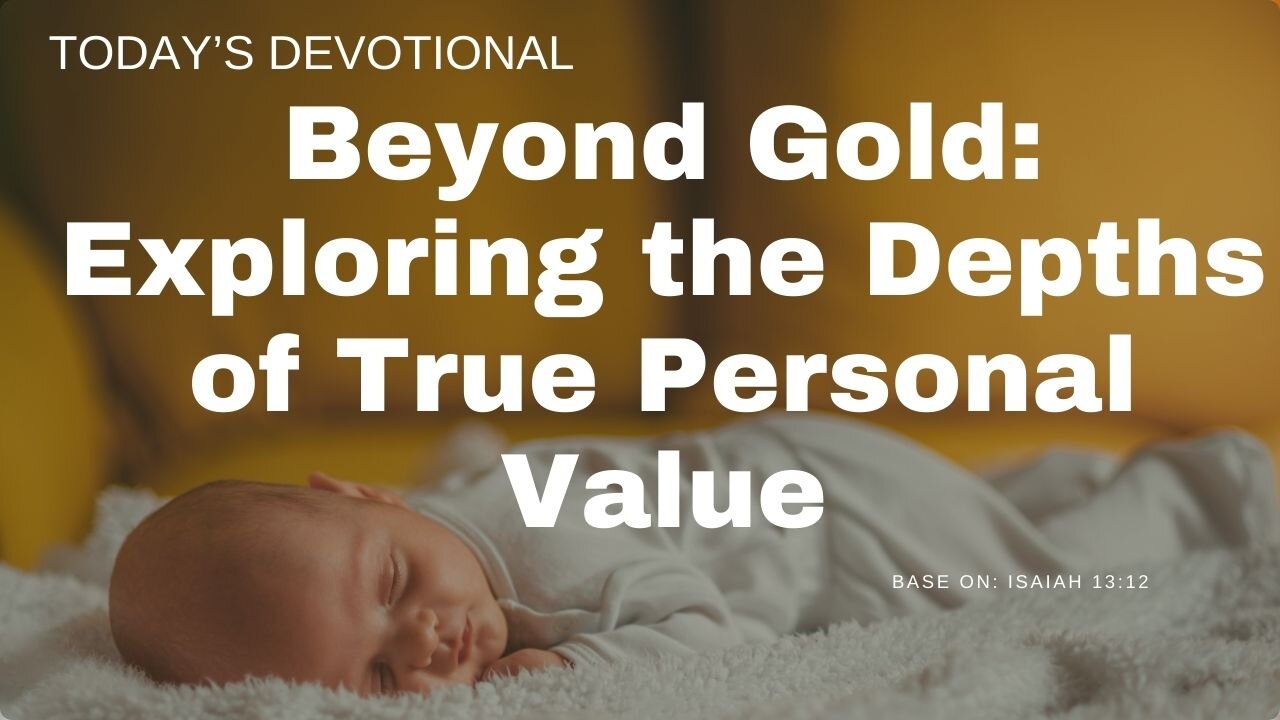 Beyond Gold: Exploring the Depths of True Personal Value