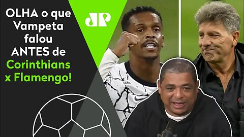 "Os caras tão COM RAIVA do Renato Gaúcho, viu?" Vampeta PROJETA Corinthians x Flamengo!