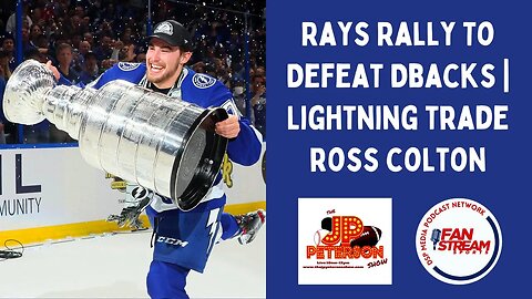 JP Peterson Show 6/29: #Rays Rally To Defeat #Diamondbacks | #Lightning Make A Big Move