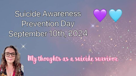 Suicide Awareness Day 2024 - My thoughts as a survivor