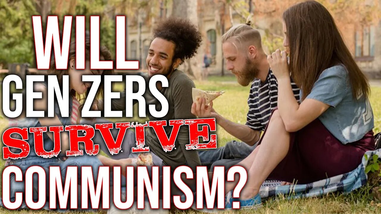 Will Gen Zers Survive COMMUNISM!