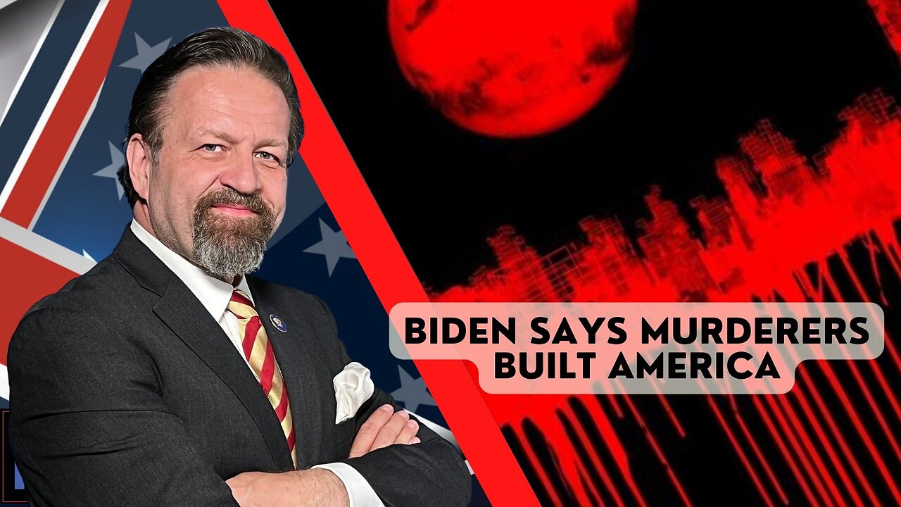 Biden says Murderers Built America. Sebastian Gorka on AMERICA First