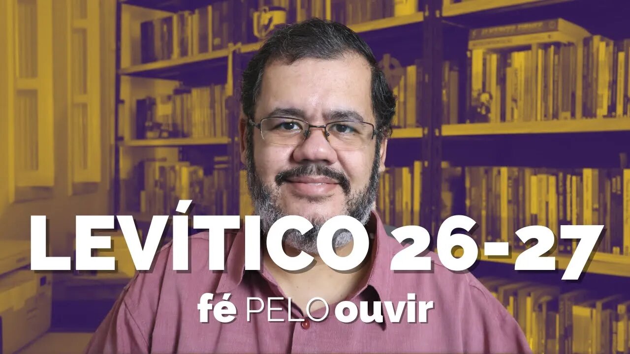 LEVÍTICO 26-27 | #féPELOouvir