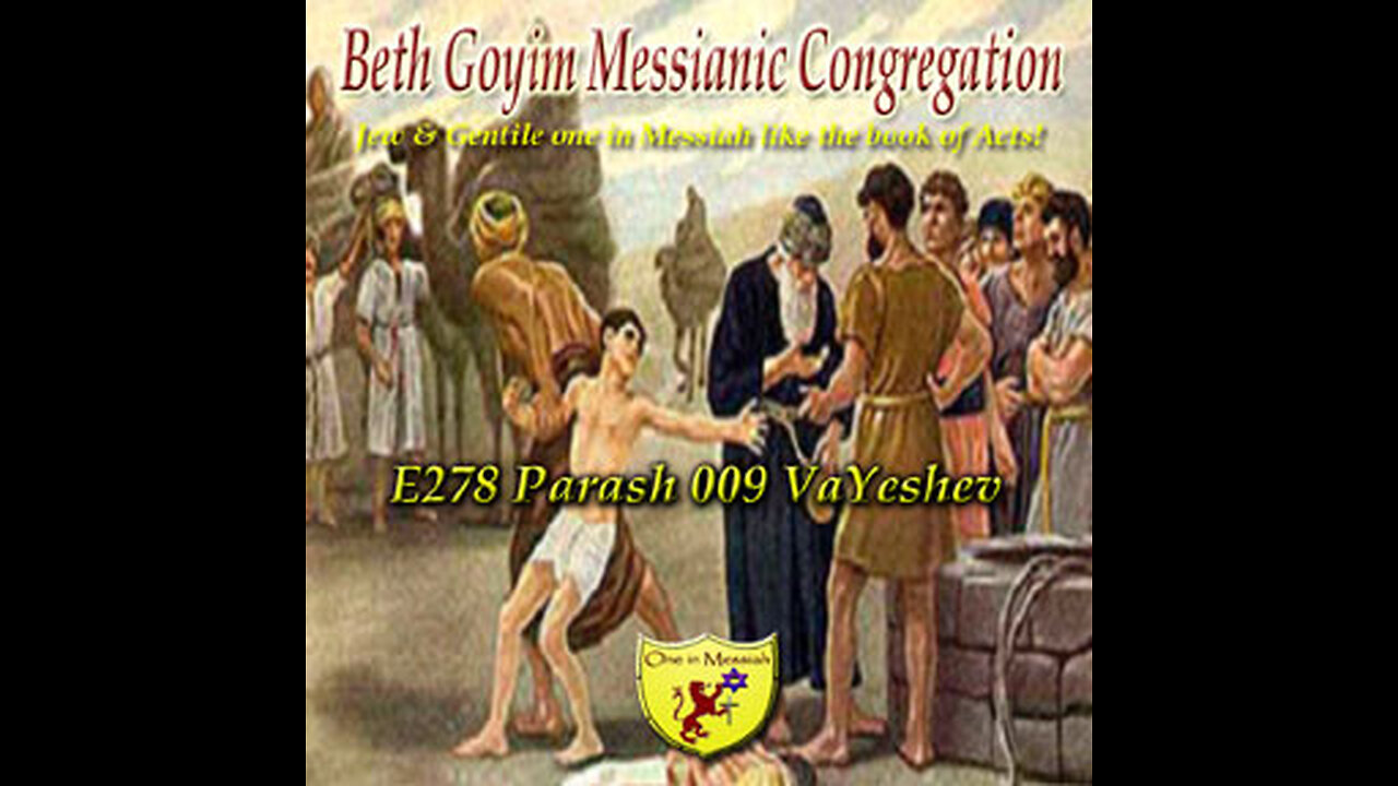 BGMCTV Messianic Lesson E278 Parash 009 B’resheet 37_1-40_23 VaYeshev