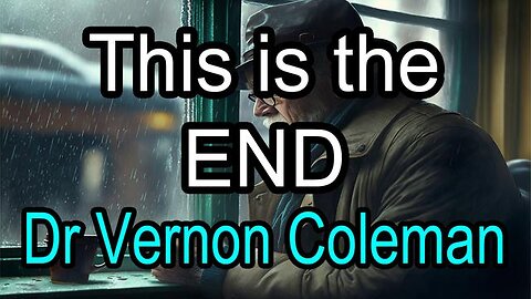 This is the End - Vernon Coleman