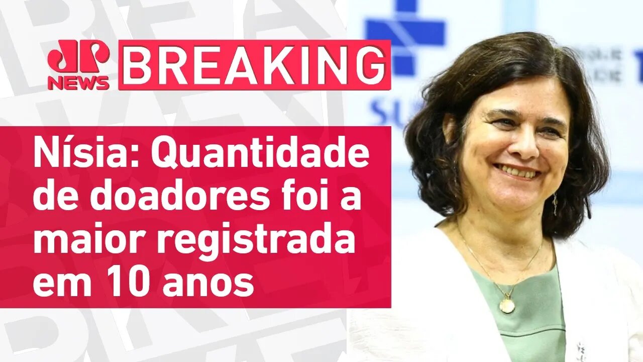 Transplante de órgãos cresce 11,6% no Brasil, segundo Ministério da Saúde | BREAKING NEWS