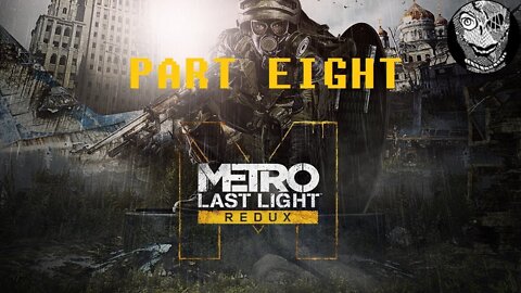 [Anna] (PART 8) Metro: Last Light