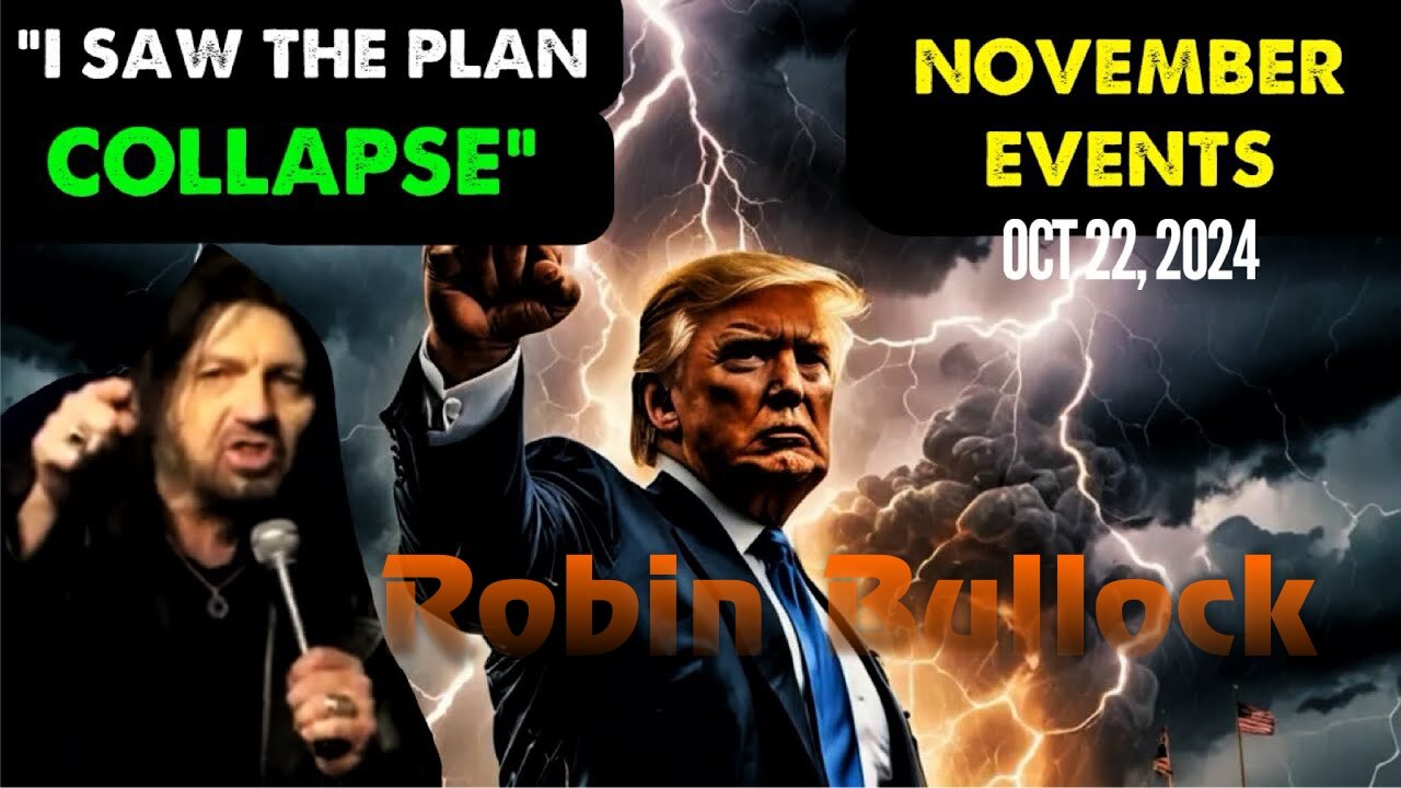 Robin Bullock: [I SAW THE PLAN COLLAPSE! NOVEMBER EVENTS] Prophecy Oct 22, 2024