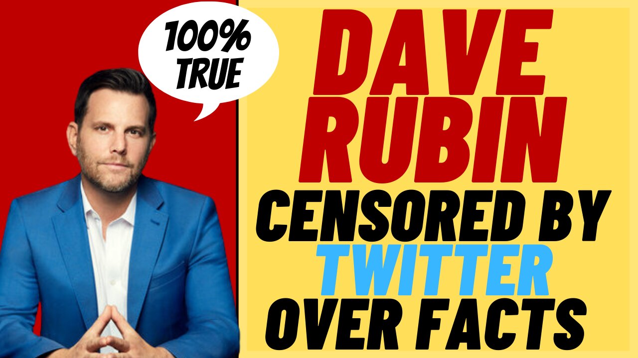 DAVE RUBIN SUSPENDED On Twitter For Stating Facts - Social Media Censorship