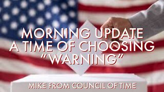 Mike From COT Morning Update - A Time Of Choosing -Article- Church Dream 10/29/24