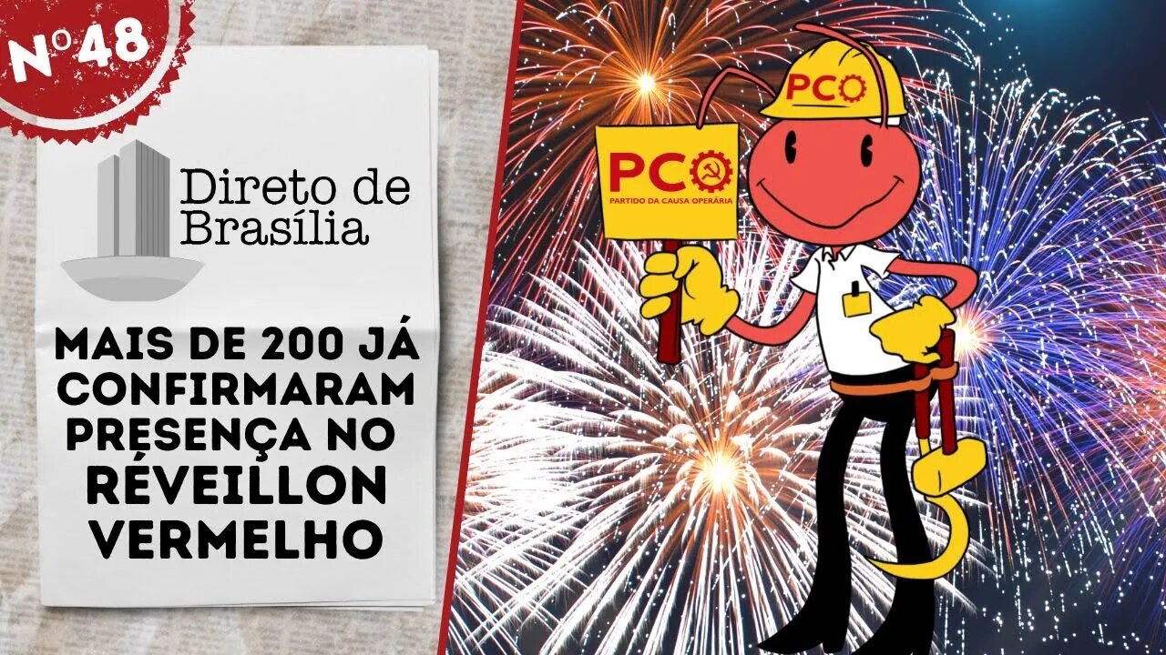 Mais de 200 já confirmaram presença no Réveillon Vermelho - Direto de Brasília nº 48 - 23/12/22