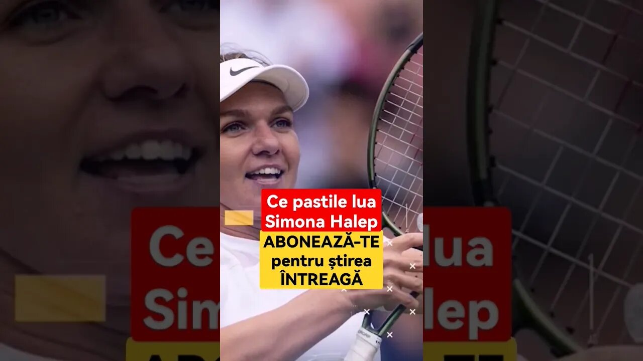 Ce pastile lua Simona Halep - 1