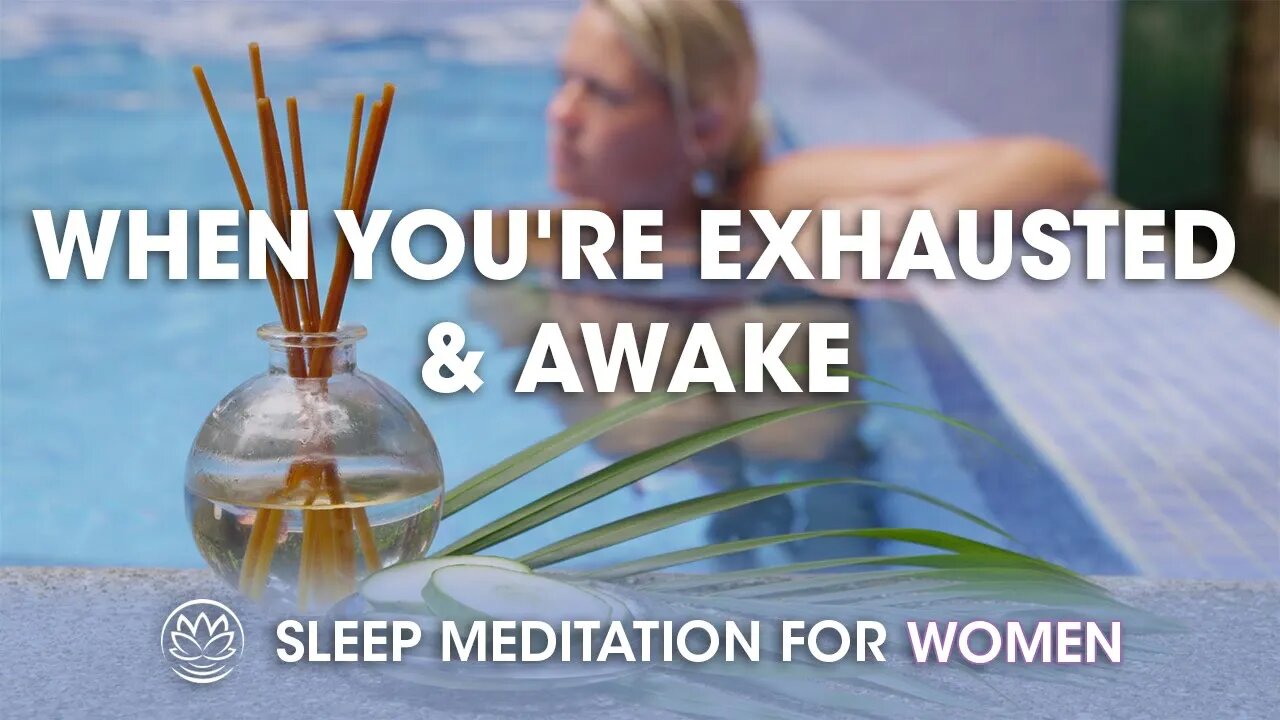 When You're Exhausted But Awake // Sleep Meditation for Women