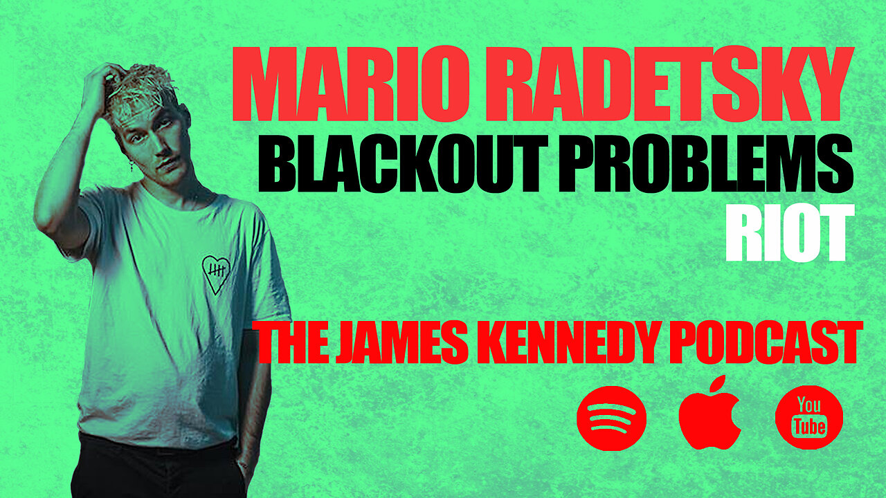 #59 - Mario Radetzky & Blackout Problems bring the Riot