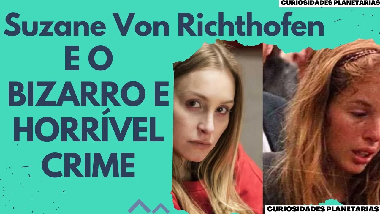 CASO VON RICHTHOFEN FAZ 20 ANOS: POR QUE FILMES SOBRE O CRIME INCOMODAM TANTO? #curiosidades