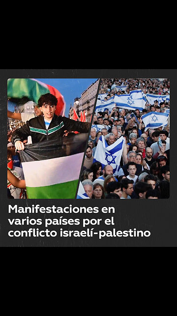 Protestas a nivel mundial por el conflicto Israel-Palestina