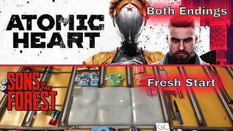 We Finish Both Endings - Atomic Heart 9 Followed By - Sons Of The Forest Fresh Start