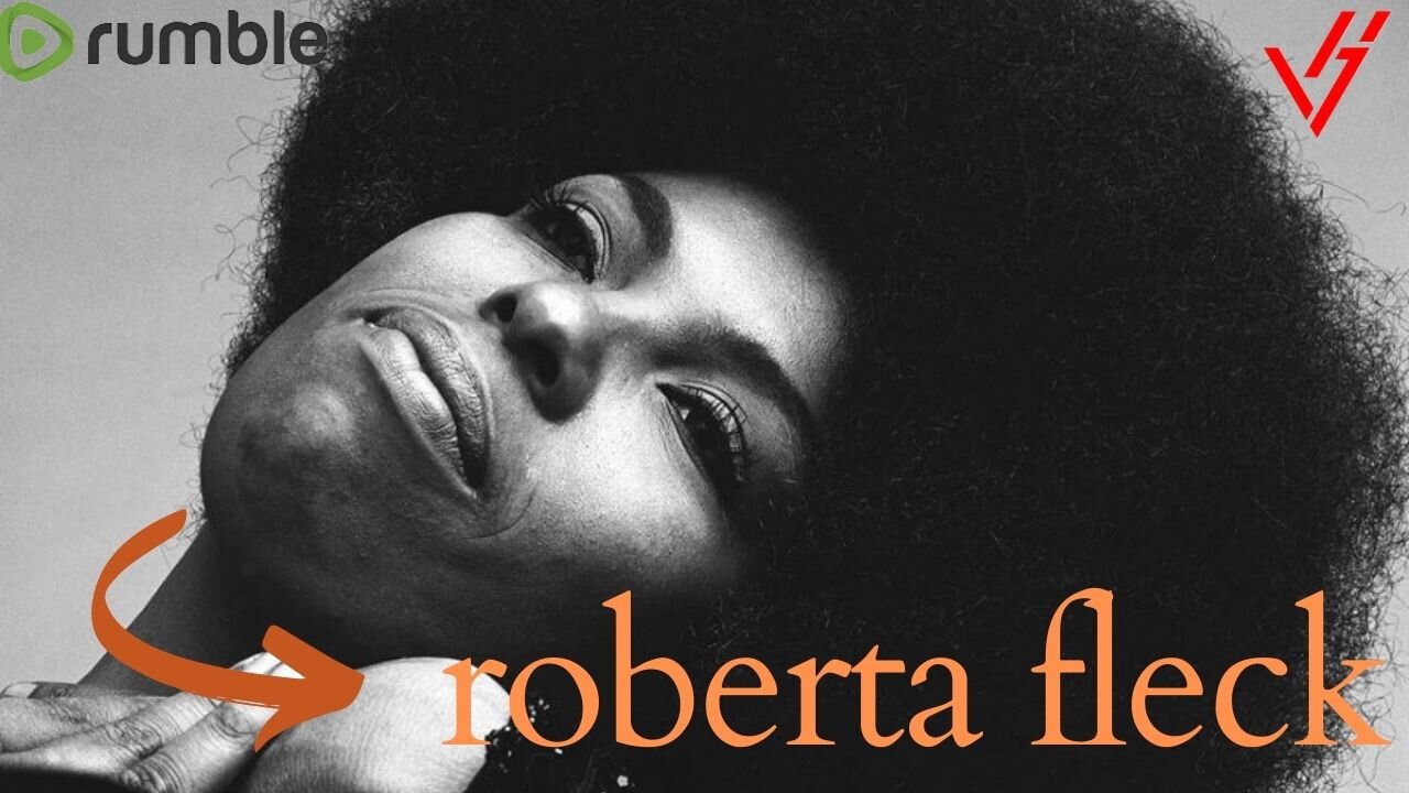 Roberta Flack🎼