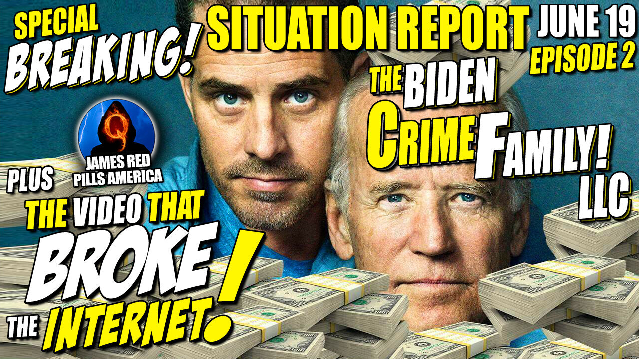 Q3717! Situation Update: Biden Crime Family LLC (The Gig Is Up!) Video Just Broke The Internet!