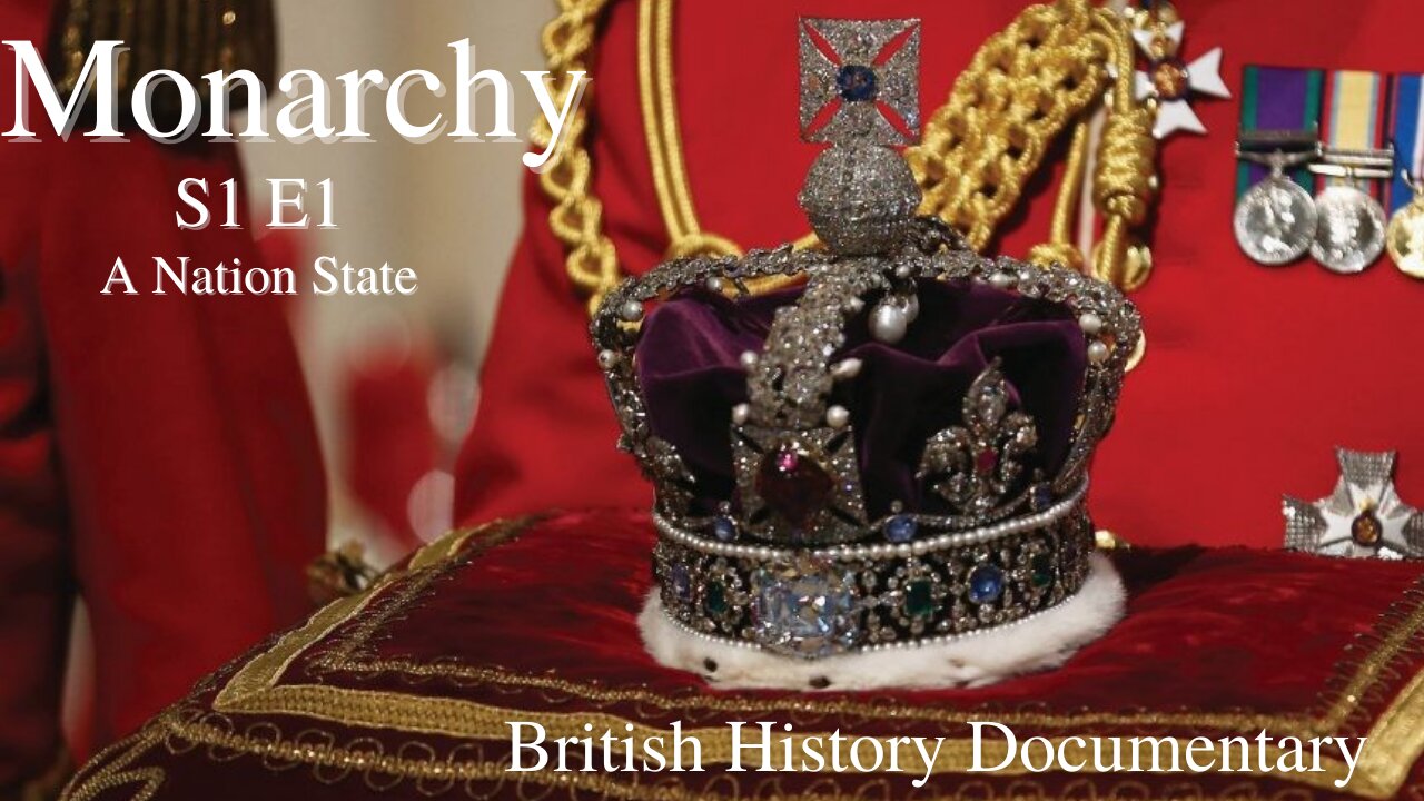 Monarchy by David Starkey - S1 E1 - A Nation State