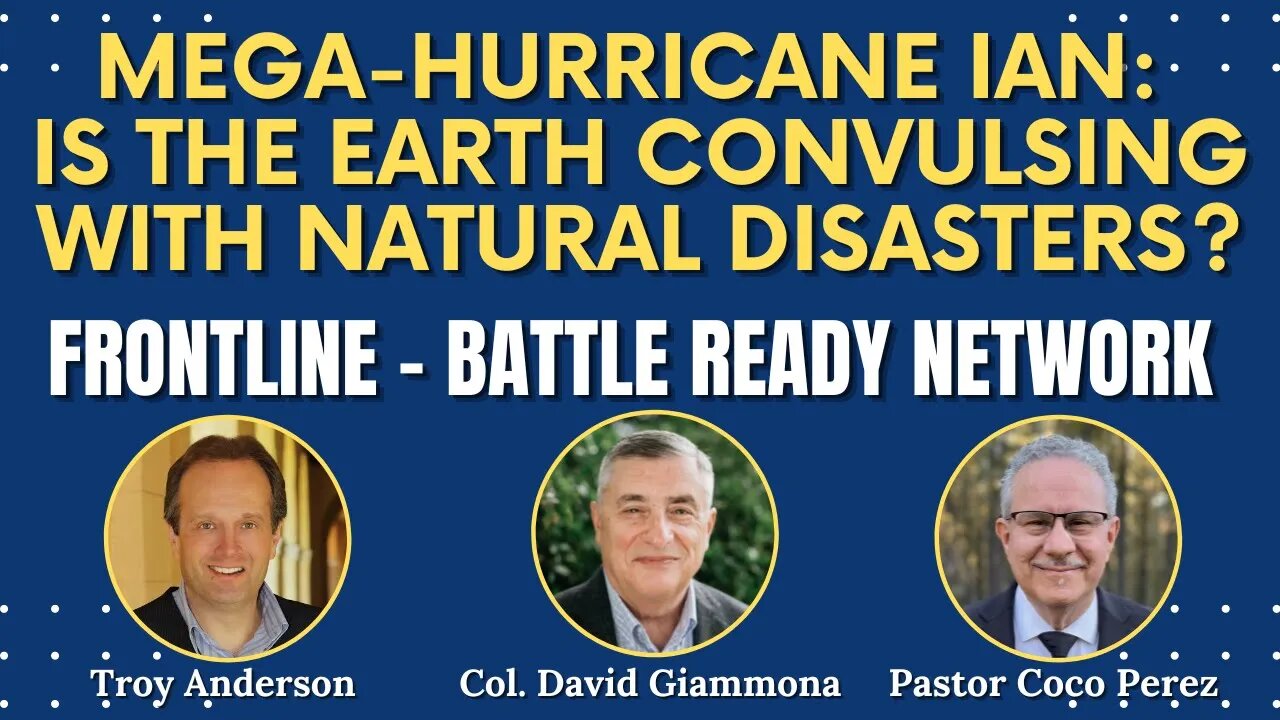 Mega-Hurricane Ian: Is the Earth Convulsing with Natural Disasters?