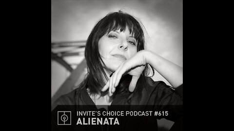 Alienata @ Invite's Choice Podcast #615