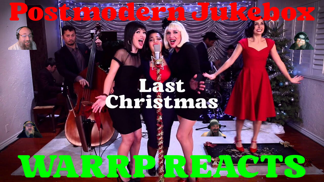 MERRY CHRISTMAS!!! WARRP Reacts To Postmodern Jukebox's Last Christmas - WARRP Wednesday