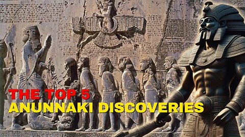 Unlocking Ancient Secrets The Top 5 Anunnaki Discoveries