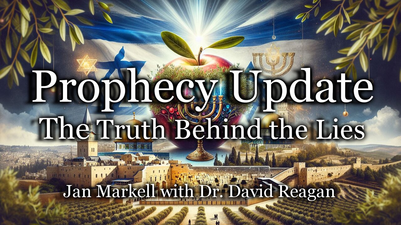 Prophecy Update: The Truth Behind the Lies