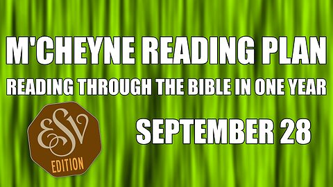Day 271 - September 28 - Bible in a Year - ESV Edition