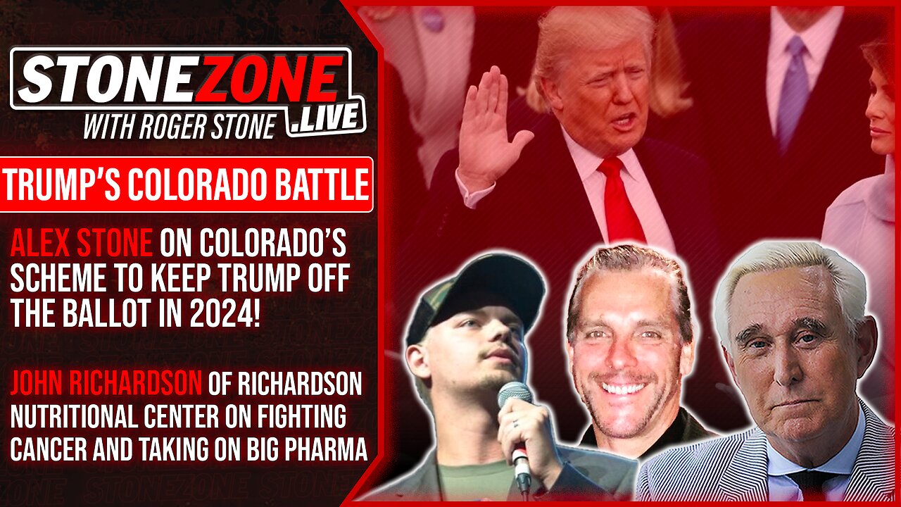 Alex Stone on Trump's Colorado Fight +John Richardson on Fighting Cancer;TheStoneZONE w/ Roger Stone