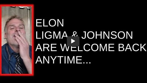 Ligma & J are Welcome back anytime Elon responds to critics