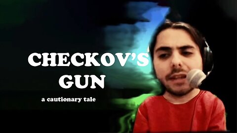 CHECKOV'S GUN