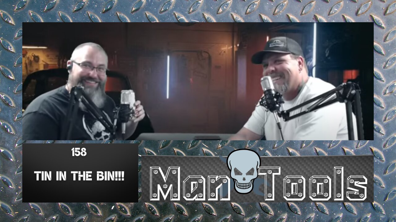 TIN IN THE BIN!!! | Man Tools 158