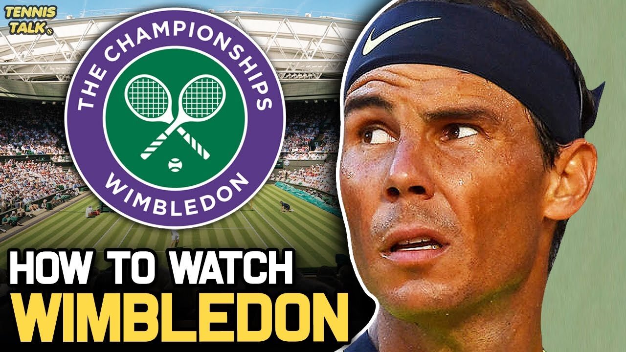 How to Watch Wimbledon 2022 Live Online | Tennis Talk News