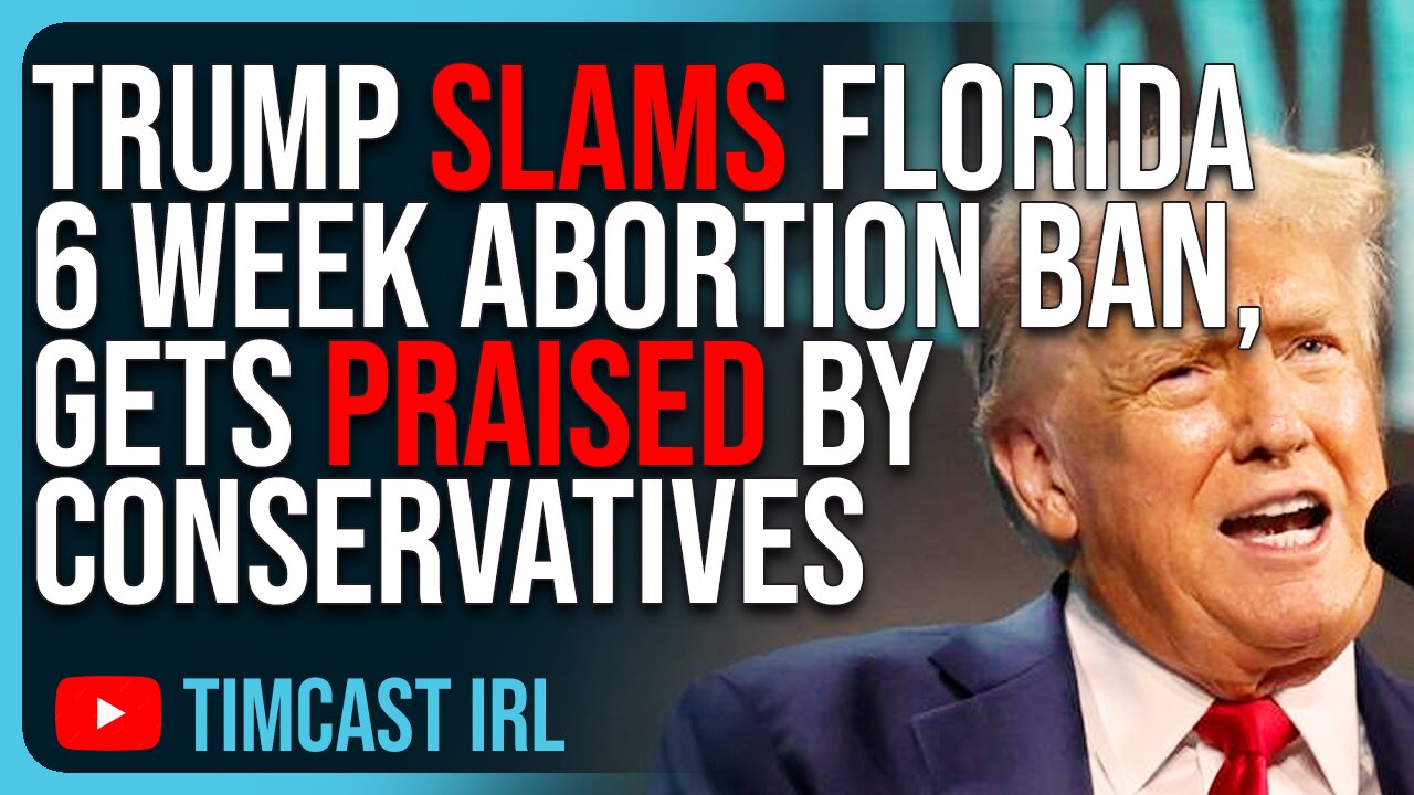 Trump SLAMS Florida 6 Week Abortion Ban, Gets PRAISED By Conservatives