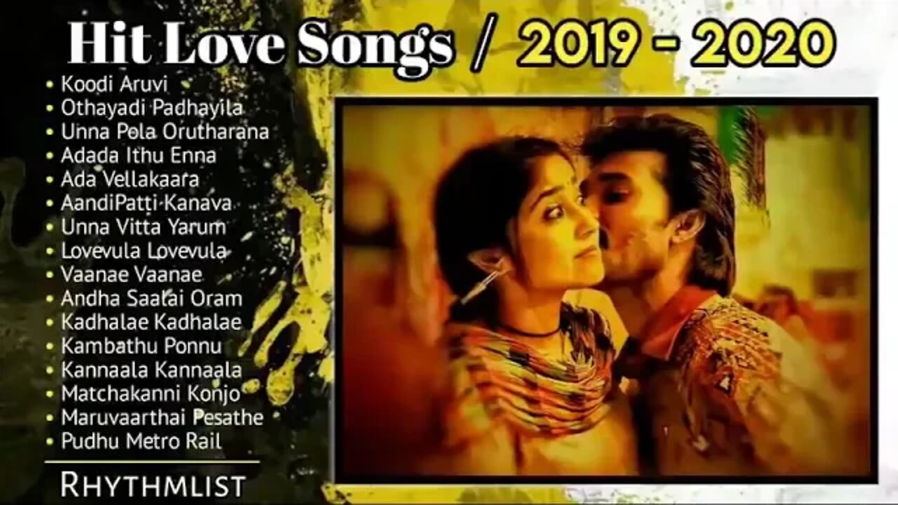 Hit Love Songs Tamil Hit Melody Songs Best Songs In Tamil Tamil New Hit Songs