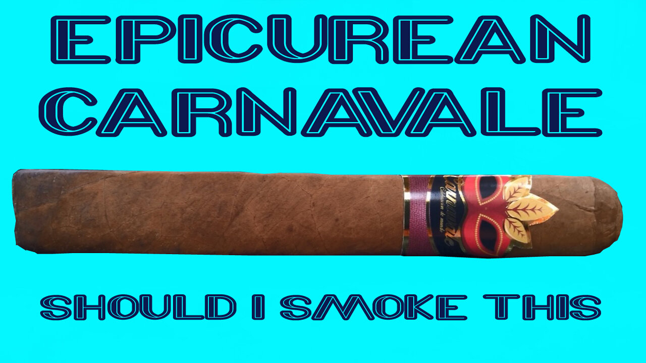 60 SECOND CIGAR REVIEW - Epicurean Carnavale