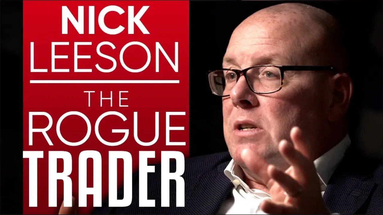 THE ROGUE TRADER: How One Man Lost £1 Billion & Bounced Back - NICK LEESON