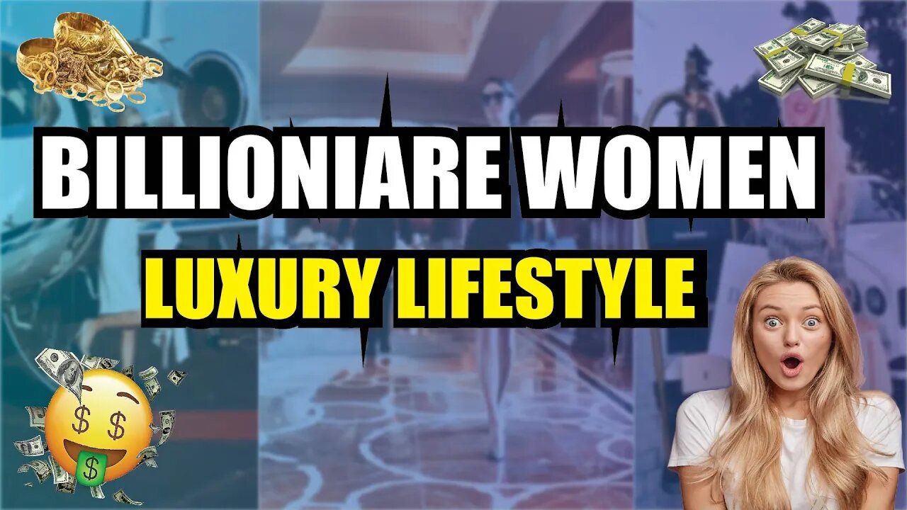 TOP 5 RICHEST WOMEN LUXURY LIFESTYLE