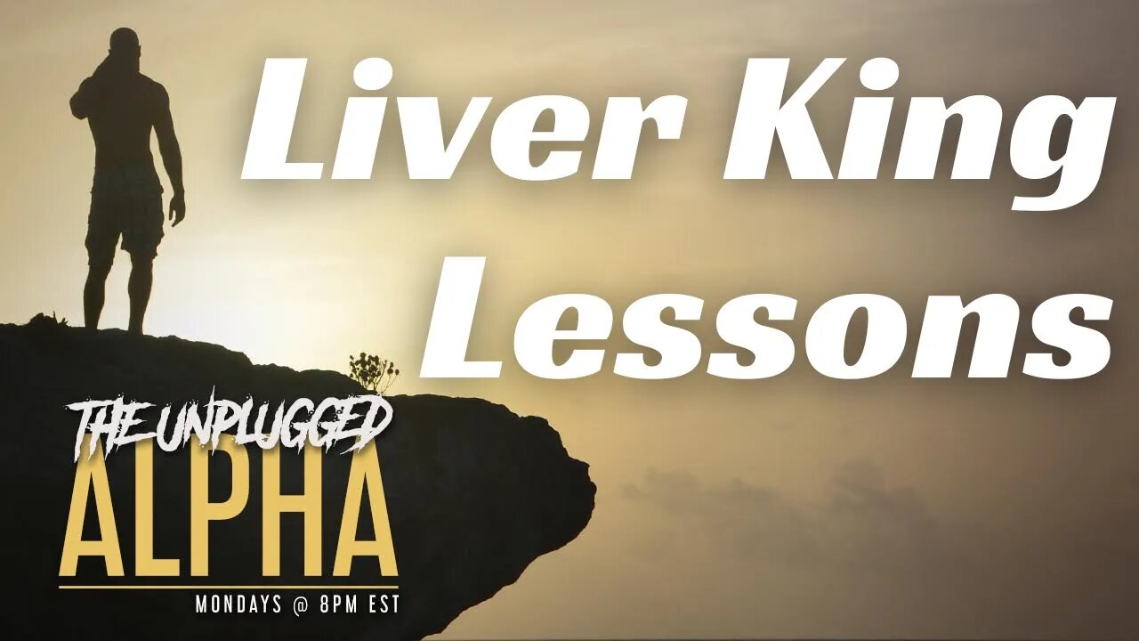 TUA # 69 - Lessons From The Liver King Lies