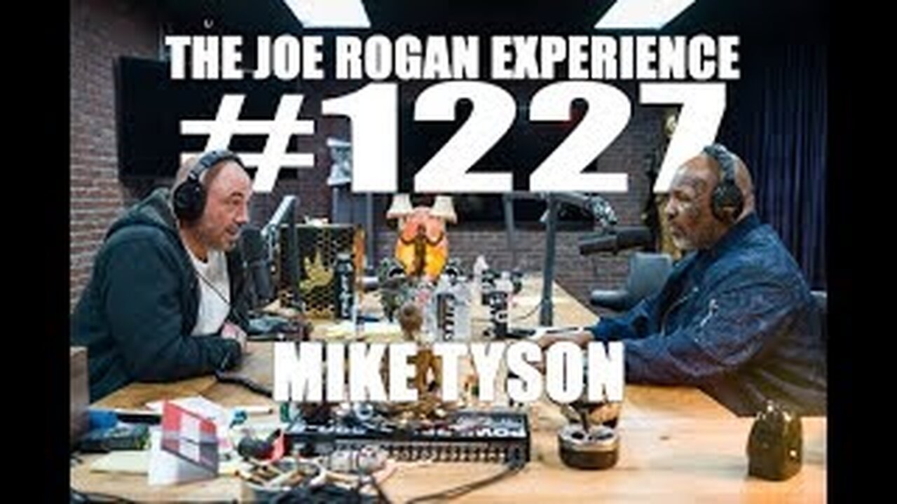 Joe Rogan Experience #1227 - Mike Tyson