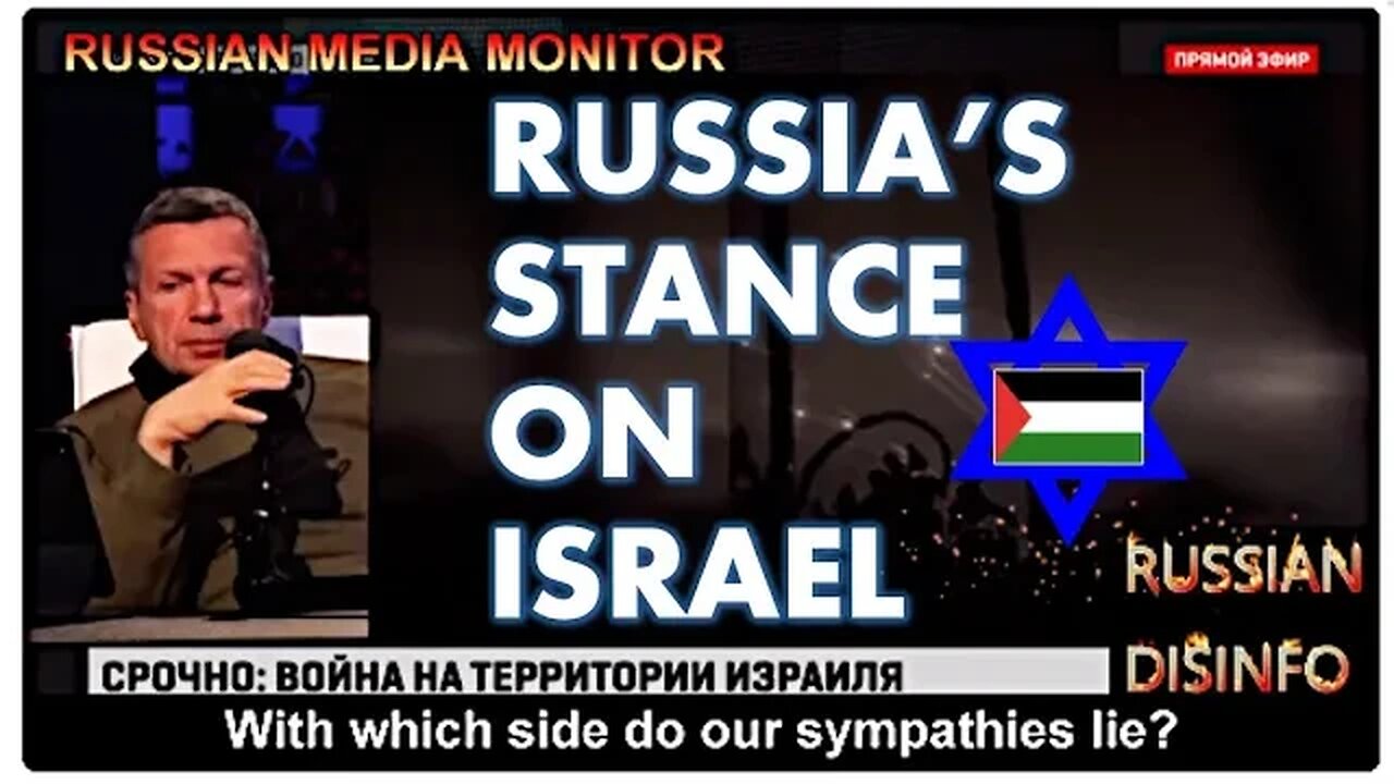 HOW DOES RUSSIAN STATE MEDIA VIEW THE WAR IN ISRAEL?