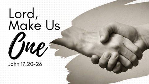 Lord Make Us One