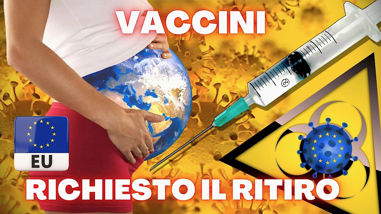 VACCINI AL TRIBUNALE UE: RICHIESTO IL RITIRO DALLA DISTRIBUZIONE IN TUTTA EUROPA