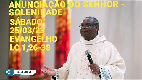 Homilia de Hoje | Padre José Augusto | Anunciação do Senhor 25/03/23 Sábado