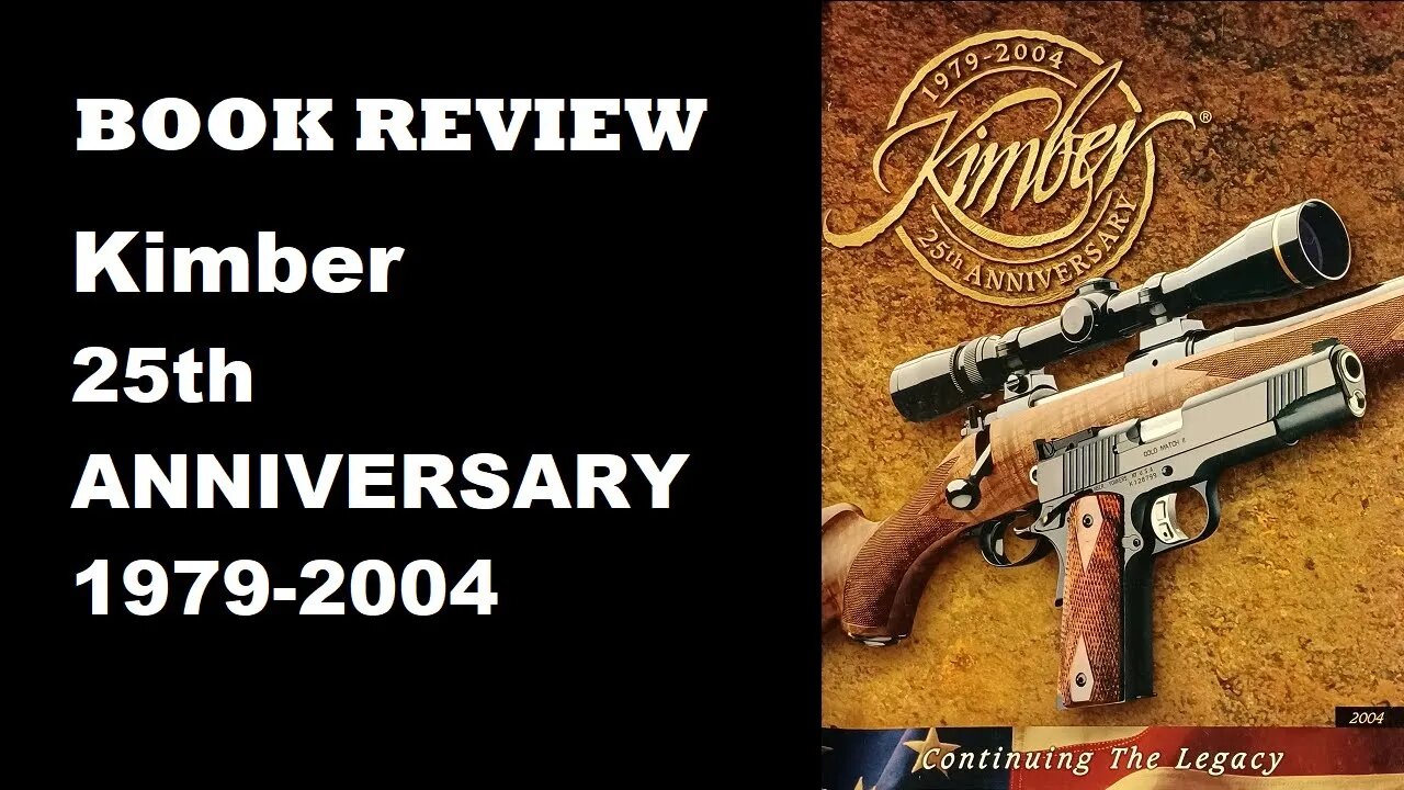 Vintage CATALOG REVIEW : Kimber 25th Anniversary 1979-2004 Continuing The Legacy 2004